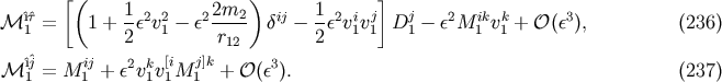 &amp;#x005B;&amp;#x0028; 1 2m &amp;#x0029; 1 &amp;#x005D; &amp;#x2133; &amp;#x02C6;&amp;#x0131;&amp;#x02C6;&amp;#x03C4;1 = 1 + -&amp;#x03B5;2v21 &amp;#x2212; &amp;#x03B5;2---2 &amp;#x03B4;ij &amp;#x2212; -&amp;#x03B5;2vi1vj1 Dj1 &amp;#x2212; &amp;#x03B5;2M i1kvk1 + &amp;#x1D4AA; &amp;#x0028;&amp;#x03B5;3&amp;#x0029;, &amp;#x0028;236 &amp;#x0029; 2 r12 2 &amp;#x02C6;&amp;#x0131;&amp;#x02C6;j ij 2 k &amp;#x005B;i j&amp;#x005D;k 3 &amp;#x2133; 1 = M 1 + &amp;#x03B5; v1v1M 1 + &amp;#x1D4AA; &amp;#x0028;&amp;#x03B5; &amp;#x0029;. &amp;#x0028;237 &amp;#x0029;
