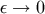 &#x03B5; &#x2192; 0