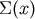 &#x03A3;&#x0028;x&#x0029;