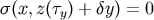 &#x03C3;&#x0028;x, z&#x0028;&#x03C4;y&#x0029; + &#x03B4;y&#x0029; = 0