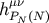 h &#x03BC;P&#x03BD;&#x0028;N&#x0029; N