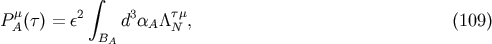 &amp;#x03BC; &amp;#x222B; &amp;#x03C4;&amp;#x03BC; PA &amp;#x0028;&amp;#x03C4;&amp;#x0029; = &amp;#x03B5;2 d3&amp;#x03B1;A &amp;#x039B;N , &amp;#x0028;109 &amp;#x0029; BA