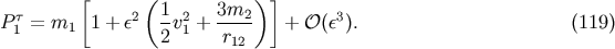 &amp;#x005B; &amp;#x0028; &amp;#x0029;&amp;#x005D; P &amp;#x03C4;= m 1 + &amp;#x03B5;2 1v2 + 3m2- + &amp;#x1D4AA; &amp;#x0028;&amp;#x03B5;3&amp;#x0029;. &amp;#x0028;119 &amp;#x0029; 1 1 2 1 r12