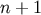 n + 1