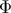 &#x03A6;