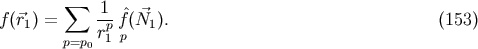 &amp;#x2211; 1 f &amp;#x0028;&amp;#x20D7;r1&amp;#x0029; = -pf&amp;#x02C6;&amp;#x0028;N&amp;#x20D7;1 &amp;#x0029;. &amp;#x0028;153 &amp;#x0029; p=p0 r1 p