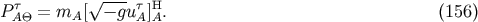 &amp;#x221A; --- P&amp;#x03C4;A&amp;#x0398; = mA &amp;#x005B; &amp;#x2212; gu &amp;#x03C4;A&amp;#x005D;HA. &amp;#x0028;156 &amp;#x0029;