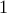 1