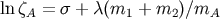 ln &#x03B6;A = &#x03C3; + &#x03BB; &#x0028;m1 + m2 &#x0029;&#x2215;mA