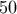 50