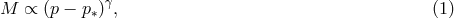 γ M ∝ (p − p∗) , (1)