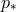 p∗