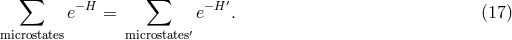 ∑ ∑ ′ e−H = e−H . (17 ) microstates microstates′