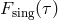 Fsing(τ)