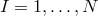 I = 1,...,N