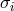 σ i