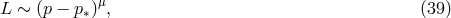 μ L ∼ (p − p∗) , (39 )