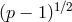 (p − 1)1∕2