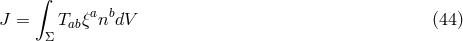∫ a b J = Tabξ n dV (44 ) Σ