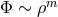Φ ∼ ρm