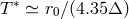 T ∗ ≃ r0∕(4.35 Δ )