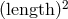 (length)2
