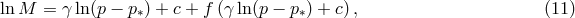 ln M = γ ln (p − p ∗) + c + f (γ ln(p − p∗) + c) , (11 )