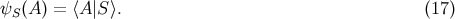 &psi;S (A ) = ⟨A |S⟩. (17 )