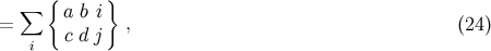 { } &sum; a b i = , (24 ) i c d j