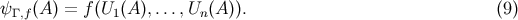 &psi;&Gamma; ,f(A ) = f(U1 (A ),...,Un (A )). (9 )