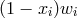 (1 − xi)wi