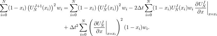 N N N | ∑ ( J+1 )2 ∑ ( J )2 ∑ J ∂U-JN|| (1 − xi) U N (xi) wi = (1 − xi) UN (xi) wi − 2Δt (1 − xi)UN (xi)wi ∂x | i=0 i=0 ( ) i=0 x=xi ∑N ∂U J || 2 + Δt2 ---N-|| (1 − xi)wi. i=0 ∂x x=xi