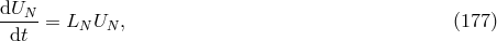 dU ---N-= LN UN , (177 ) dt