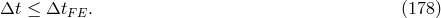 Δt ≤ ΔtF E. (178 )