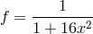 ----1---- f = 1 + 16x2