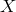 X