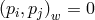 (pi,pj)w = 0