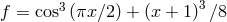 3 3 f = cos (πx ∕2) + (x + 1) ∕8