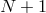 N + 1
