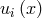 ui (x)