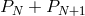 P + P N N+1
