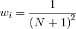 1 wi = --------2 (N + 1)
