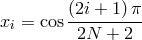x = cos (2i-+-1)π i 2N + 2