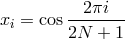 2πi xi = cos-------- 2N + 1