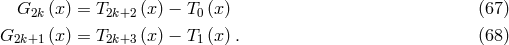 G2k (x) = T2k+2(x) − T0 (x ) (67 ) G2k+1 (x) = T2k+3(x) − T1 (x ). (68 )