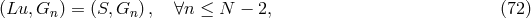 (Lu,G ) = (S,G ), ∀n ≤ N − 2, (72 ) n n