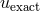 uexact