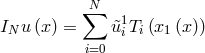 N∑ IN u (x ) = &tidle;u1iTi (x1(x)) i=0