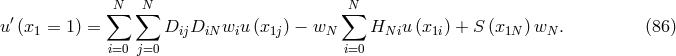 ∑N ∑N ∑N u′(x1 = 1) = DijDiN wiu(x1j) − wN HNiu (x1i) + S (x1N) wN . (86 ) i=0 j=0 i=0