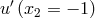 ′ u (x2 = − 1)